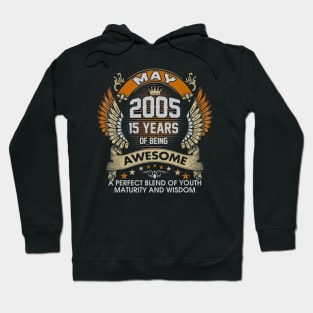 Born In MAY 2005 15 Years Of Being Awesome Birthday Hoodie